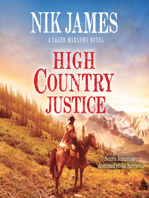 Title details for High Country Justice by Nik James - Available